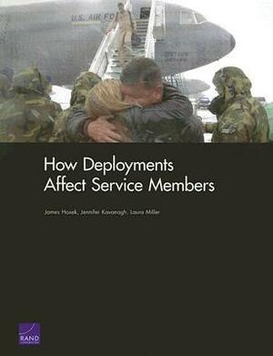 How Deployments Affect Service Members by James Hosek