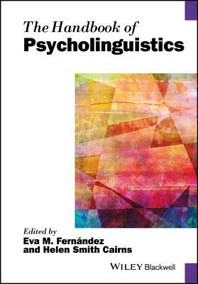 The Handbook of Psycholinguistics by 