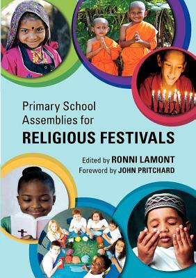 Primary School Assemblies for Religious Festivals by Ronni Lamont