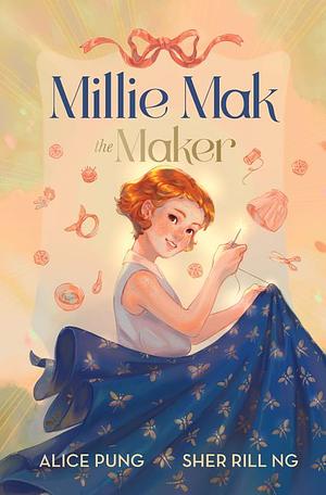 Millie Mak: The Maker by Alice Pung