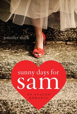 Sunny Days for Sam by Jennifer Shirk