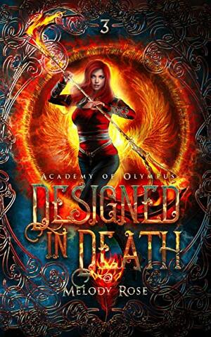 Designed by Death (Academy of Olympus Book 3) by Melody Rose