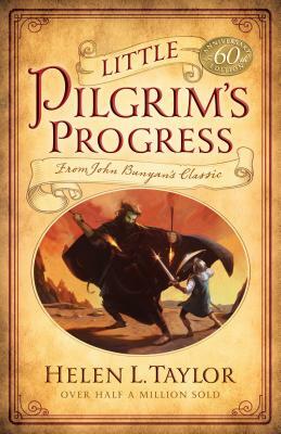 Little Pilgrim's Progress: From John Bunyan's Classic by Helen L. Taylor