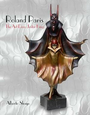 Roland Paris: The Art Deco Jester King by Alberto Shayo