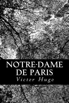 Notre-Dame de Paris by Victor Hugo