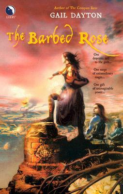 The Barbed Rose by Gail Dayton