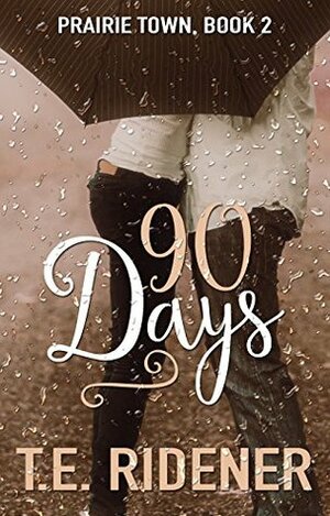 90 Days by T.E. Ridener
