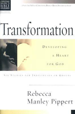 Transformation: Developing a Heart for God by Rebecca Manley Pippert