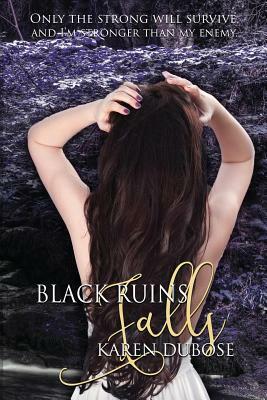 Black Ruins Falls by Karen Dubose