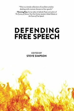 Defending Free Speech by Leonard Peikoff, Onkar Ghate, Elan Journo, Steve Simpson