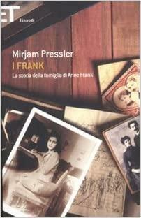 I Frank. La storia della famiglia di Anne Frank by Gerti Elias, Mirjam Pressler