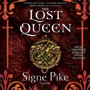 The Lost Queen by Signe Pike