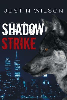 Shadowstrike by Justin Wilson