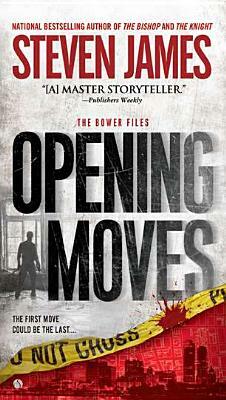 Opening Moves by Steven James