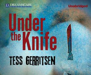 Under the Knife by Tess Gerritsen