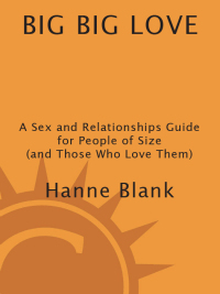 Big Big Love, Revised: A Sex and Relationships Guide for People of Size by Hanne Blank