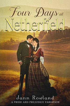 Four Days at Netherfield by Jann Rowland