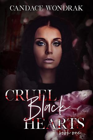 Cruel Black Hearts by Candace Wondrak