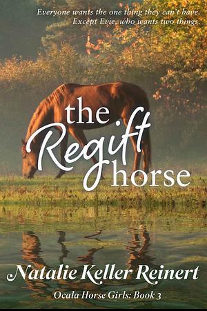 The Regift Horse by Natalie Keller Reinert