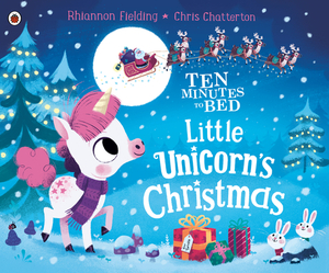 Little Unicorn's Christmas by Rhiannon Fielding