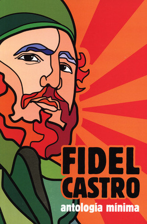 Antología Mínima by Fidel Castro, David Deutschmann, Deborah Shnookal