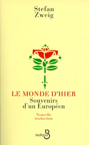 Le Monde d'hier : Souvenirs d'un Européen by Stefan Zweig