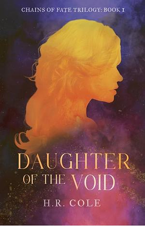 Daughter of the Void by H. R. Cole