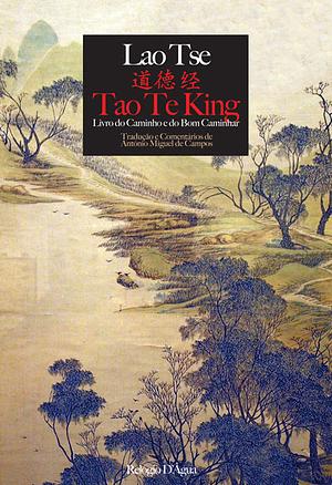 Tao Te King - Livro do Caminho e do Bom Caminhar by Laozi, Laozi, Lao Tse