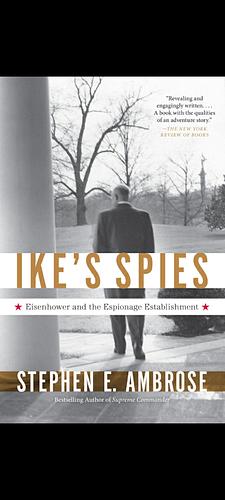 Ike's Spies  by Stephen E. Ambrose