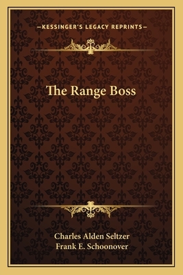 The Range Boss by Charles Alden Seltzer