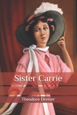 Sister Carrie by Theodore Dreiser