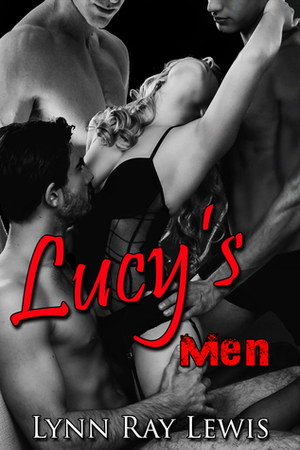 Lucy's Men by Lynn Ray Lewis
