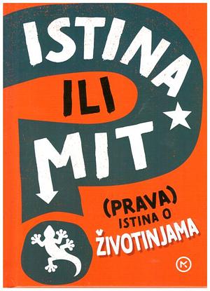 (Prava) istina o životinjama by Izzi Howell