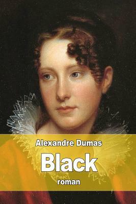Black by Alexandre Dumas