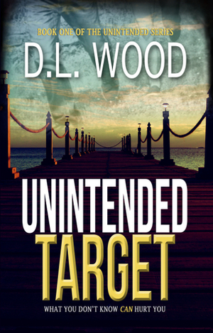 Unintended Target by D.L. Wood