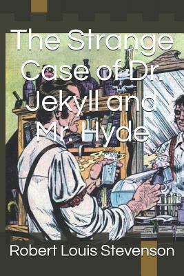 The Strange Case of Dr. Jekyll and Mr. Hyde by Robert Louis Stevenson