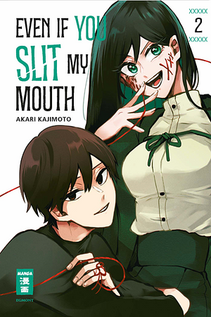 Even if you slit my Mouth, Band 2 by Akari Kajimoto