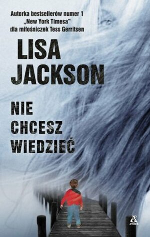 Nie chcesz wiedzieć by Lisa Jackson