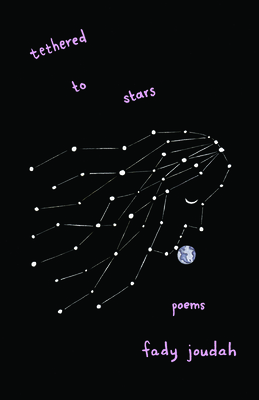 Tethered to Stars: Poems by Fady Joudah