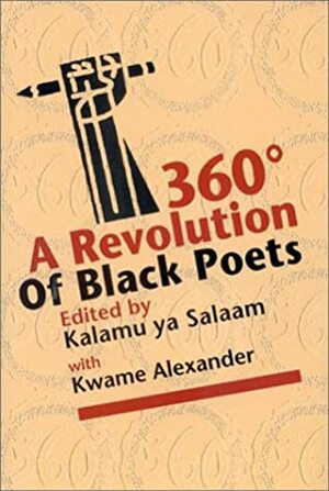 360: A Revolution of Black Poets by Kalamu ya Salaam, Kwame Alexander