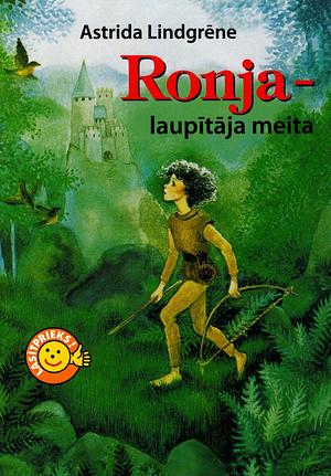 Ronja - laupītāja meita by Astrid Lindgren