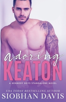 Adoring Keaton: A Stand-Alone Friends-to-Lovers MM Romance by Siobhan Davis