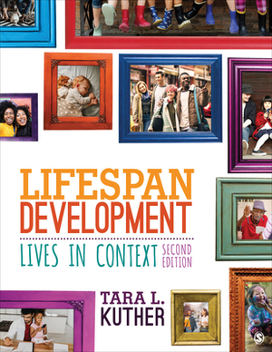 Lifespan Development: Lives in Context by Tara L. Kuther