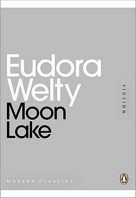 Moon Lake by Eudora Welty