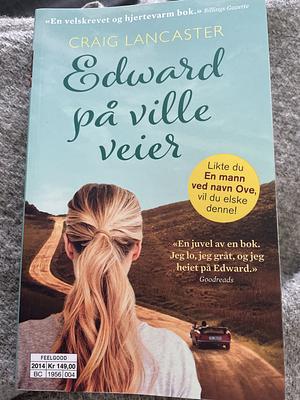 Edward på ville veier by Craig Lancaster