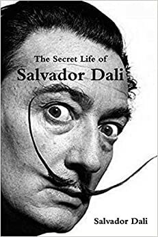 The Secret Life of Salvador Dali by Salvador Dalí