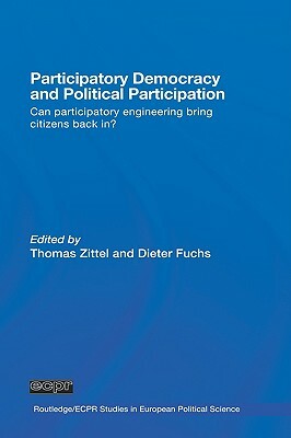 Participatory Democracy and Political Participation: Can Participatory Engineering Bring Citizens Back In? by 