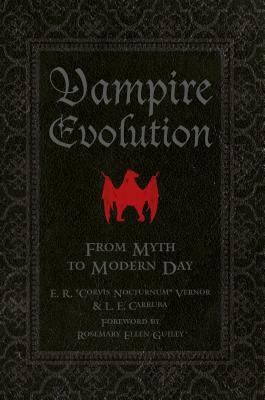 Vampire Evolution: From Myth to Modern Day by Corvis Nocturnum, L. E. Carruba