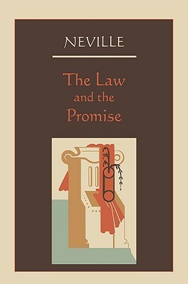 The Law and the Promise by Neville Goddard