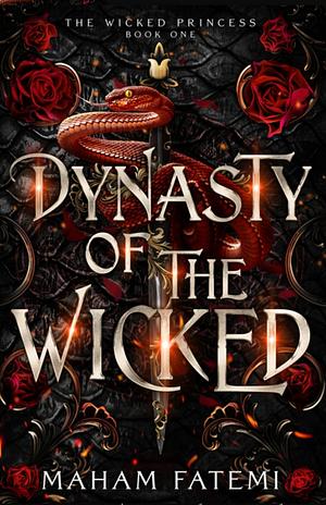 Dynasty of the Wicked by Maham Fatemi